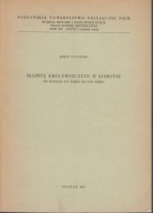 Rozwój królewszczyzn w Koronie od schyłku XIV wieku do XVII ; jak nowa