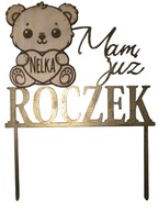 Topper "MAM JUŻ ROCZEK" z misiem i imieniem