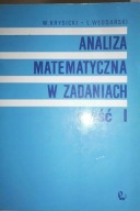 Analiza matematyczna w zadaniach. Cz. 1 Lech Włodarski, Włodzimierz