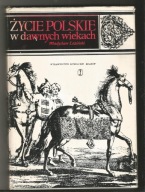 Życie polskie w dawnych wiekach W.Łoziński