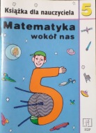Matematyka wokół nas 5 książka nauczyciela sprawdziany prace klasowe WSiP