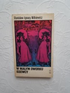 STANISŁAW IGNACY WITKIEWICZ IGNAC - W MAŁYM DWORKU