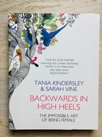 Tania Kindersley Sarah Vine Backwards in High Heels The Impossible Art
