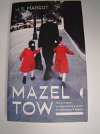 MAZEL TOW. JAK ZOSTAŁAM KOREPETYTORKĄ W ... J.S. MARGOT