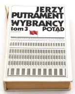 Wybrańcy Tom III Potąd Jerzy Putrament