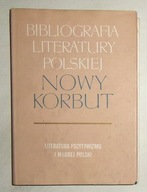 NOWY KORBUT - LITERATURA POZYTYWIZMU I MŁODEJ POLSKI - BARDZO DOBRY STAN