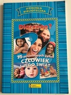 Dziecięca biblioteczka DLACZEGO? 75 pasjonujących.. Człowiek i jego świat