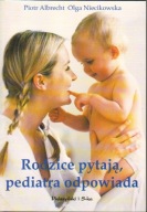 Rodzice pytają, pediatra odpowiada Olga Niecikowska, Piotr Albrecht