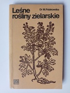 Leśne rośliny zielarskie , POLAKOWSKA