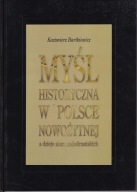 Myśl historyczna w Polsce nowożytnej a dzieje ziem nadodrzańskich; jak nowa