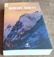 OKRUTNY SZCZYT Kobiety na K2 - Jennifer Jordan - stan BDB+