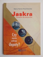 Jaskra czy można uniknąć ślepoty , NIŻANKOWSKA