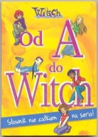 KSIĄŻKA Od A do Witch. Słownik nie całkiem na serio!