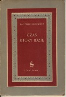 Tadeusz Różewicz CZAS KTÓRY IDZIE wyd. I