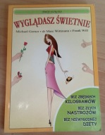 Wyglądasz świetnie Frank Will, Marc Wittmann, Michael Gerner