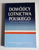 DOWÓDCY LOTNICTWA POLSKIEGO Stefan CZMUR, Waldemar WÓJCIK