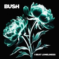 BUSH - I Beat Loneliness - CD