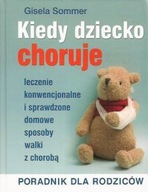 Kiedy DZIECKO CHORUJE Gisela SOMMER