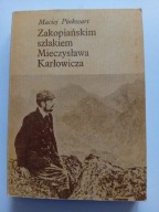 Zakopiańskim szlakiem Mieczysława Karłowicza Maciej Pinkwart