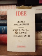 CYWILIZACJA NA ŁAWIE OSKARŻONYCH LESZEK KOŁAKOWSKI