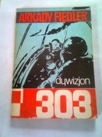 DYWIZJON 303 - Arkady Fiedler