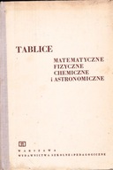 Tablice matematyczne fizyczne chemiczne i astronomiczne Praca zbiorowa