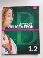 Oblicza Epok Język Polski 1.2 Podręcznik LO Technikum Wydanie II 2020