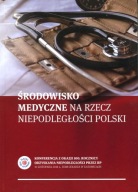 ŚLĄSCY LEKARZE W WALCE O NIEPODLEGŁOŚĆ POLSKI – SYLWETKI