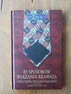 85 sposobów wiązania krawata czyli węzeł węzłowi nierówny Mao Yong, T. Fink