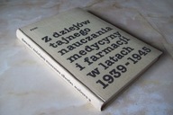 Z DZIEJÓW TAJNEGO NAUCZANIA MEDYCYNY I FARMACJI W LATACH 1939-1945