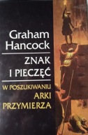 Znak i pieczęć. W poszukiwaniu Arki Przymierza Graham Hancock