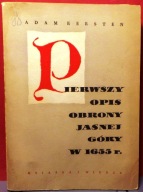 Pierwszy opis obrony JASNEJ GÓRY w 1655 r., Adam KERSTEN [KiW 1959]