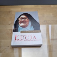 Siostra Maria Łucja od Jezusa i Niepokalanego Serca. Biografia nowe!