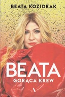 Beata. Gorąca krew Beata Kozidrak