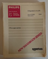 PHILIPS NEW HANDBOOK SERIES. TTL Logic series Signetics 1984.