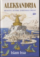 Aleksandria. Miasto, które zmieniło świat ; jak nowa