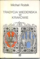 Tradycja Wiedeńska w Krakowie - M. Rożek