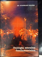 Teologia Moralna Fundamentalna Stanisław Olejnik