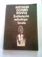 ZNIKNIĘCIE MŁODEGO LORDA - Artur Conan Doyle