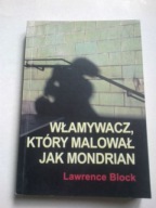 Włamywacz, który malował Jak Mondrian Lawrance Block