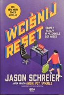 Wciśnij reset Triumfy i fakapy w przemyśle gier wideo - Jason Schreier