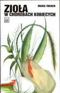 Zioła w chorobach kobiecych. Maria Treben