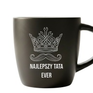 Kubek dla Taty Najlepszy Tata Ever grawer prezent biały środek