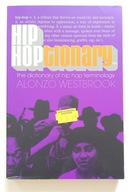 Hip Hoptionary TM: The Dictionary of Hip Hop Terminology Alonzo Westbrook