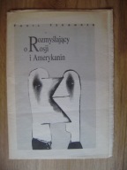 Fazil Iskander, Rozmyślający o Rosji i Amerykanin