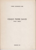 Ksiądz Pierre David. Życie i prace ; jak nowa