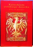 Katechizm polskiego dziecka, Władysław BEŁZA [KAMA, Warszawa 1995]