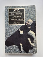 Na pastwę aniołów Jonathan Carroll