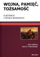 Wojna pamięć tożsamość Piskorski Jan M.