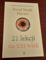 21 lekcji na XXI wiek Yuval Noah Harari